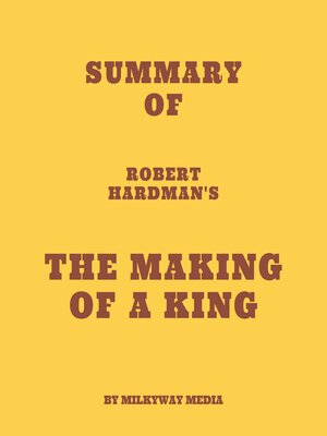 cover image of Summary of Robert Hardman's the Making of a King